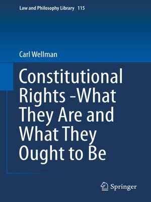 cover image of Constitutional Rights -What They Are and What They Ought to Be